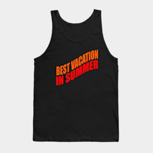 Best vacation in summer Tank Top